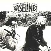 The Way Of The Vaselines: A Complete History The Way Of The Vaselines: A Complete History