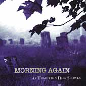 As Tradition Dies Slowly