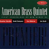 Premier! / American Brass Quintet Premier! / American Brass Quintet