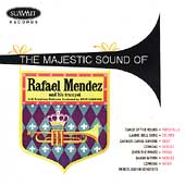 The Majestic Sound of Rafael Mendez and his Trumpet