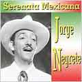 Jorge Negrete/Serenata Mexicana