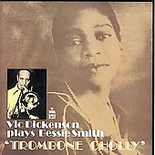 Vic Dickenson Plays Bessie Smith: Trombone Cholly