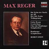 Reger: Die Weihe der Nacht, etc / Stein, Bamberg SO & Chorus