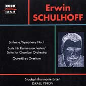 Schulhoff: Symphony no. 1, Suite, Overture / Yinon, Bruenn