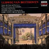 Beethoven: Works for Chorus and Orchestra / Rickenbacher