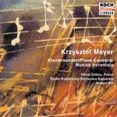 K. Meyer: Piano Concerto, Musica incrostata / Gililov, Wit K. Meyer: Piano Concerto, Musica incrostata / Gililov, Wit
