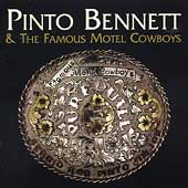 Pinto Bennet & Famous Motel Cowboys/Pure Quill