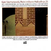 Szymanowski: Lieder for Soprano & Orchestra / Satanowski Szymanowski: Lieder for Soprano & Orchestra / Satanowski
