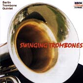 Swinging Trombones / Berlin Trombone Quintet