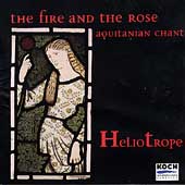 The Fire and the Rose - Aquitanian Chant / Heliotrope