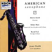 American Saxophone - Gould, Ward, Peck / James Houlik