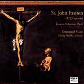 Bach: St John Passion / Smith, Orchestra of Emmanuel Music Bach: St John Passion / Smith, Orchestra of Emmanuel Music