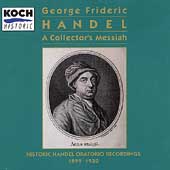 Handel: A Collector's Messiah - Historic Oratorio Recordings Handel: A Collector's Messiah - Historic Oratorio Recordings