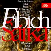 Fibich: Sarka / Stych, Depoltova, Pribyl, Randova, et al Fibich: Sarka / Stych, Depoltova, Pribyl, Randova, et al