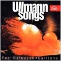 Ullmann: Songs / Petr Matuszek