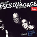 Strauss, Schoeck, Berg: Lieder / Dagmar Peckova, Irwin Gage