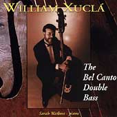 The Bel Canto Double Bass / William Xucla