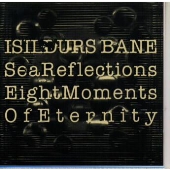 シー・リフレクションズ＋エイト・モーメント・オブ・イターニティー