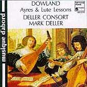 Dowland. Ayres & Lute Lessons. Deller Consort Mark Deller