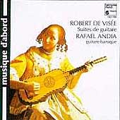 Robert de Visee: Suites de guitare / Rafael Andia