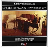 Shostakovich: Symphonies 6 & 12 / Mravinsky, Leningrad Phil