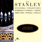 Stanley: Organ Concertos / Ferran, Ensemble Stradivaria