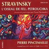 Stravinsky: L'Oiseau de Feu, Petrouchka / Pierre Pincemaille Stravinsky: L'Oiseau de Feu, Petrouchka / Pierre Pincemaille