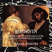 Beethoven: Violin & Piano Sonatas / Pasquier, Pennetier Beethoven: Violin & Piano Sonatas / Pasquier, Pennetier