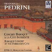 Pedrini: Baroque Concert at the Forbidden City Pedrini: Baroque Concert at the Forbidden City