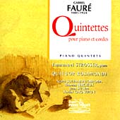 Faure: Piano Quintets / Strosser, Quatuor Rosamonde Faure: Piano Quintets / Strosser, Quatuor Rosamonde