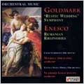 Goldmark & Enescu: Oechestral Works