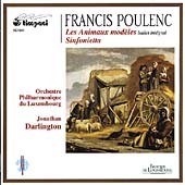 Poulenc: Les Animaux Modeles, etc/ Darlington, Luxembourg PO Poulenc: Les Animaux Modeles, etc/ Darlington, Luxembourg PO