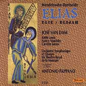 Mendelssohn: Elijah / Pappano, Van Dam, James, et al Mendelssohn: Elijah / Pappano, Van Dam, James, et al