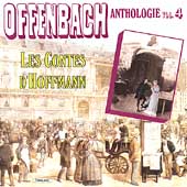 Offenbach Anthologie Vol 4 - Les Contes d'Hoffmann Excerpts