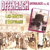 Offenbach Anthologie Vol 4 - Les Contes d'Hoffmann Excerpts Offenbach Anthologie Vol 4 - Les Contes d'Hoffmann Excerpts
