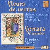 Fleurs De Vertus: Chansons / Young, Ferrara Ensemble Fleurs De Vertus: Chansons / Young, Ferrara Ensemble