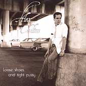 Alex Chilton/Loose Shoes And Tight Pussy