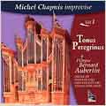 Michel Chapuis Improvise Vol.1 -Tonus Peregrinus a l'orgue Bertrand Aubertin Michel Chapuis Improvise Vol.1 -Tonus Peregrinus a l'orgue Bertrand Aubertin