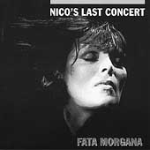 Nico's Last Concert "Fata Morgana" Nico's Last Concert "Fata Morgana"