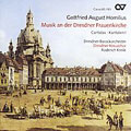 Gottfried August Homilius: Musik an der Dresdner Frauenkirche - Cantatas 1 Gottfried August Homilius: Musik an der Dresdner Frauenkirche - Cantatas 1