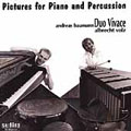 Pictures for Piano and Percussion / Duo Vivace Pictures for Piano and Percussion / Duo Vivace