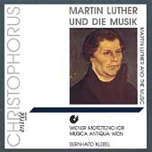 Martin Luther Und Die Musik / Vienna Motet Choir