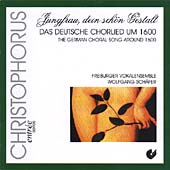 The German Choral Song Around 1600 / Schaefer Freiburg Vocal Ensemble