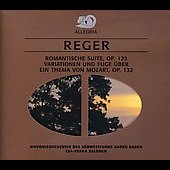 Reger: Romantische Suite Op.125, Variationen Und Fuge Uber, Ein Thema Von Mozart Reger: Romantische Suite Op.125, Variationen Und Fuge Uber, Ein Thema Von Mozart