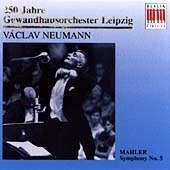 250 Jahre Gewandhausorchester Leipzig - Mahler / Neumann