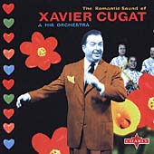 Romantic Sound Of Xavier Cugat, The