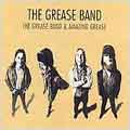 Grease Band & Amazing Grease, The Grease Band & Amazing Grease, The