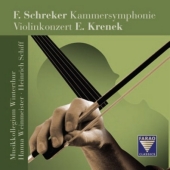 Krenek: Violin Concerto; Schreker: Chamber Symphony