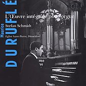Maurice Durufle: Organ Works / Stefan Schmidt
