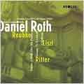 Reubke, Liszt, Ritter / Daniel Roth Reubke, Liszt, Ritter / Daniel Roth
